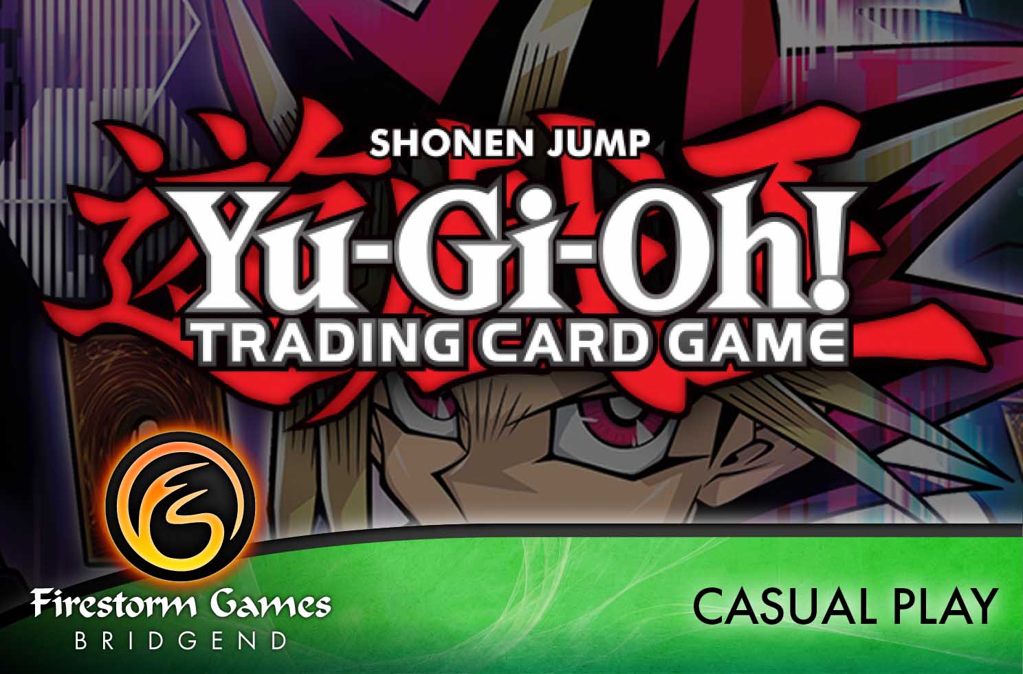 Bridgend Sunday Yu-Gi-Oh Casual Play Bridgend Sunday Yu-Gi-Oh Casual Play