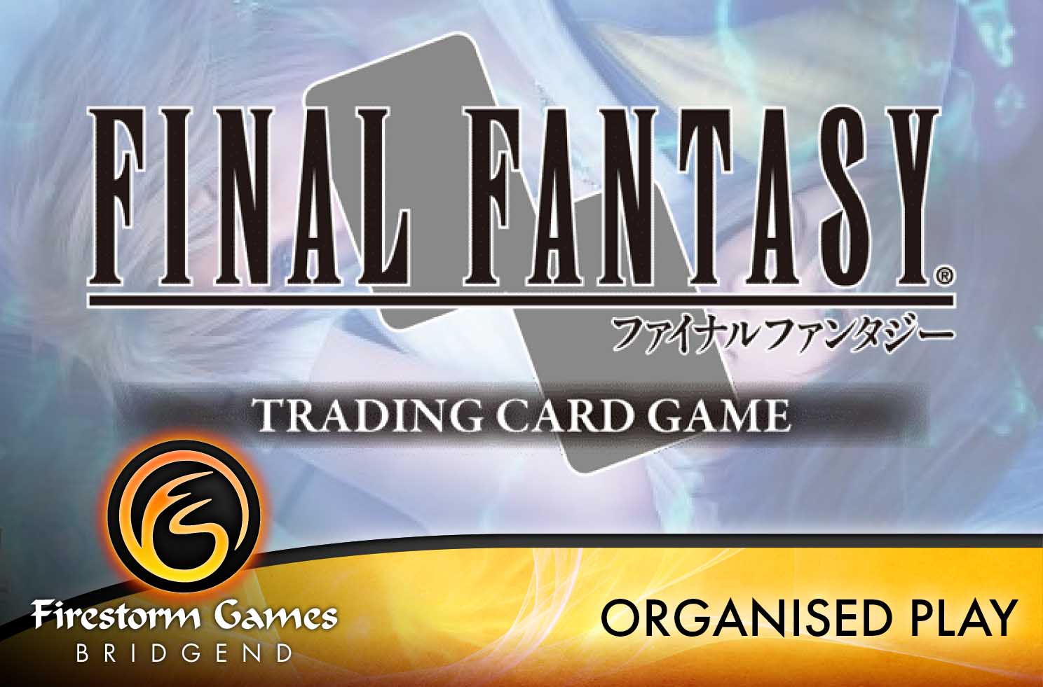 Final Fantasy TCG Tuesday Organised Play Bridgend