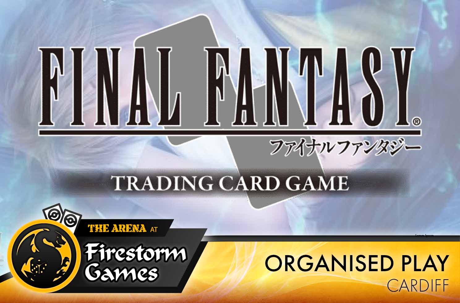 Cardiff Thursday Final Fantasy TCG Organised Play