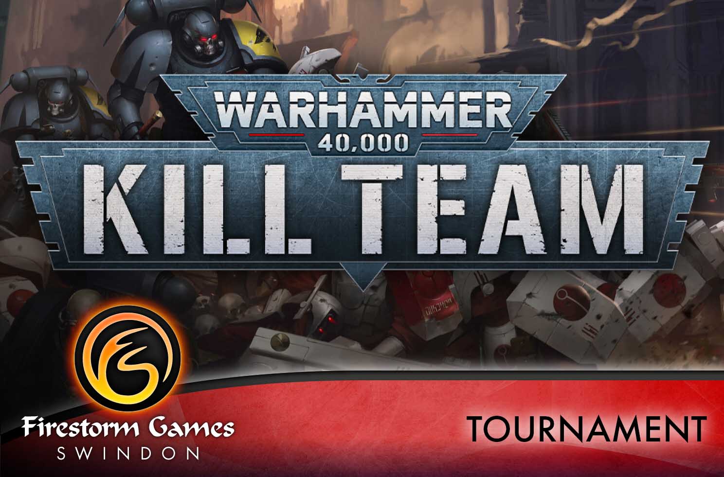 Swindon Kill Team Tournament Swindon Kill Team Tournament